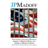 JPMadoff: The Unholy Alliance between America's Biggest Bank and America's Biggest Crook