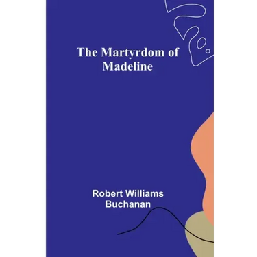 The Martyrdom of Madeline