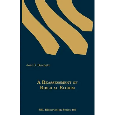 A Reassessment of Biblical Elohim