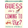 Guess Who's Coming to Die