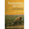 Replenishing the Earth: The Settler Revolution and the Rise of the Anglo-World, 1783-1939