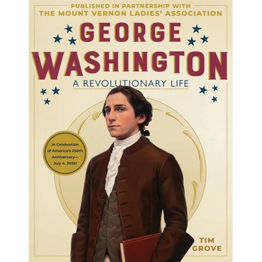 George Washington: A Revolutionary Life