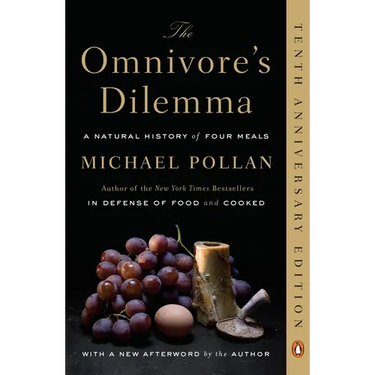 The Omnivore's Dilemma: A Natural History of Four Meals