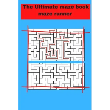 The Ultimate maze book maze runner: ultimate puzzle games mind games book ......train your brain with healthy games puzzles