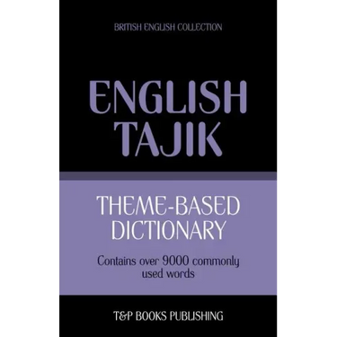 Theme-based dictionary British English-Tajik - 9000 words