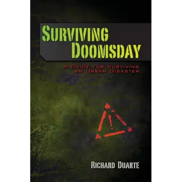 Surviving Doomsday: A Guide for Surviving an Urban Disaster