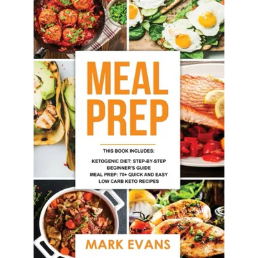 Keto Meal Prep: 2 Manuscripts - 70+ Quick and Easy Low Carb Keto Recipes to Burn Fat and Lose Weight Fast & The Complete Guide for Beg