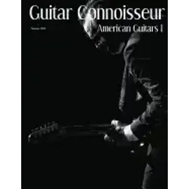Guitar Connoisseur - American Guitars I - Summer 2016