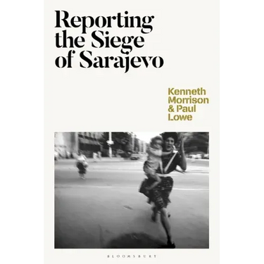 Reporting the Siege of Sarajevo