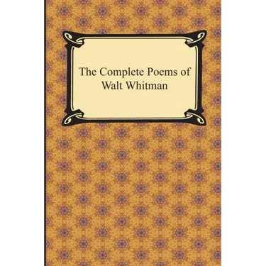 The Complete Poems of Walt Whitman