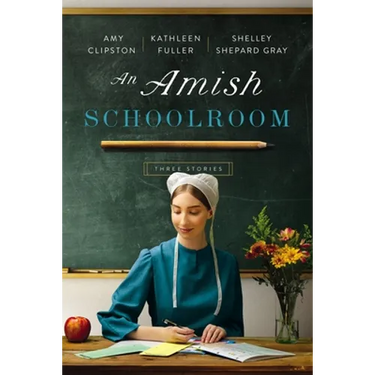 An Amish Schoolroom: Three Stories