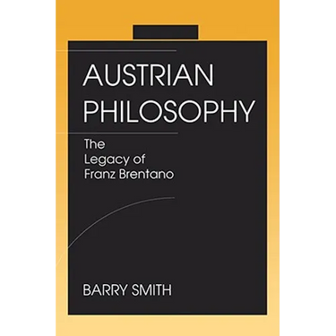 Austrian Philosophy: The Legacy of Franz Brentano