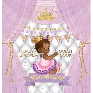 It's a Princess: African American Baby Shower Guest Book for Black Girls with Royal Purple & Gold - Square Hardcover, Sign-In, Wishes & Advice for Par