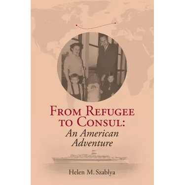 From Refugee to Consul: An American Adventure