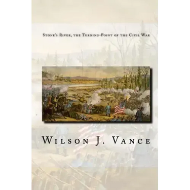 Stone's River, the Turning-Point of the Civil War