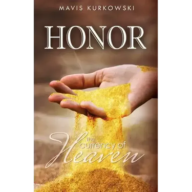 Honor the Currency of Heaven