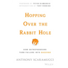 Hopping Over the Rabbit Hole: How Entrepreneurs Turn Failure Into Success