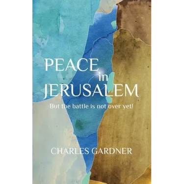 PEACE IN JERUSALEM But the battle is not over yet!