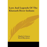 Lore And Legends Of The Klamath River Indians