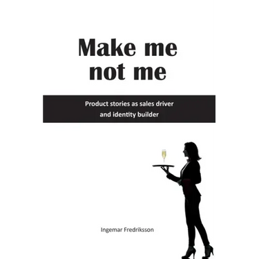 Make me not me: Product stories as sales driver and identity builder