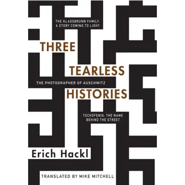 Three Tearless Histories: The Photographer of Auschwitz and Other Stories