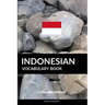 Indonesian Vocabulary Book: A Topic Based Approach