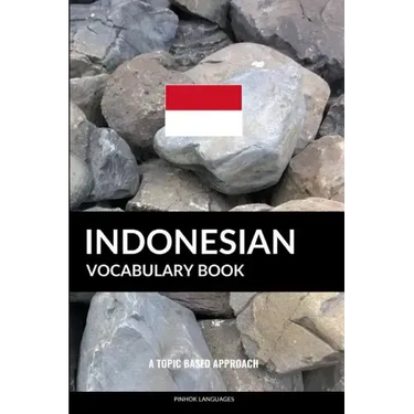 Indonesian Vocabulary Book: A Topic Based Approach