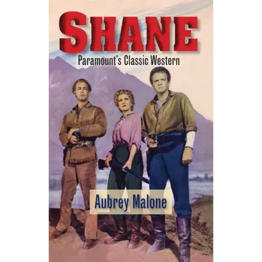Shane - Paramount's Classic Western (hardback)