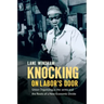 Knocking on Labor's Door: Union Organizing in the 1970s and the Roots of a New Economic Divide