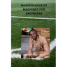 maintenance of machines for Engineers: How to maintain machines