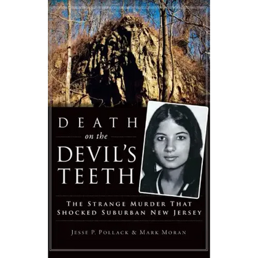 Death on the Devil's Teeth: The Strange Murder That Shocked Suburban New Jersey