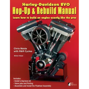 Harley-Davidson Evo, Hop-Up & Rebuild Manual: Learn how to build an engine like the pros