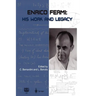Enrico Fermi: His Work and Legacy