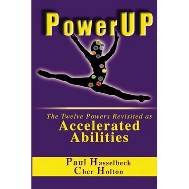 PowerUP: The Twelve Powers Revisited as Accelerated Abilities