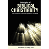 Principles of Biblical Christianity: The Commonly Unknown Jewels of the Bible