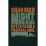 Night Driving: Notes from a Prodigal Soul