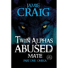 Twin Alphas Abused Mate: Part One: Omega