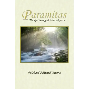 Paramitas: The Gathering of Many Rivers