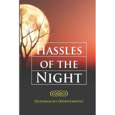 HASSLES Of The NIGHT