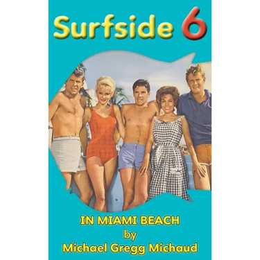 Surfside 6 - Behind the Scenes in Miami Beach (hardback)