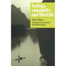 Ecology, Community and Lifestyle: Outline of an Ecosophy