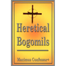 Heretical Bogomils