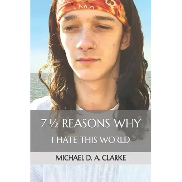 7 1⁄2 Reasons Why I Hate This World