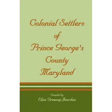 Colonial Settlers of Prince George's County, Maryland