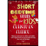Short Bedtime Stories for Kids: Classic Fairy Tales, Moral Stories, Tales to Fall Asleep Them and Have a Peaceful Sleeping Christmas Edition