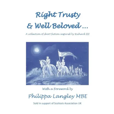 Right Trusty and Well Beloved...