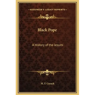 Black Pope: A History of the Jesuits