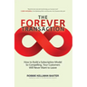 The Forever Transaction:: How to Build a Subscription Model So Compelling, Your Customers Will Never Want to Leave