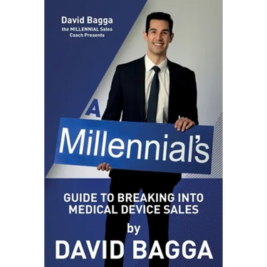 A MILLENNIAL'S Guide to Breaking into Medical Device Sales