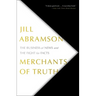 Merchants of Truth: The Business of News and the Fight for Facts